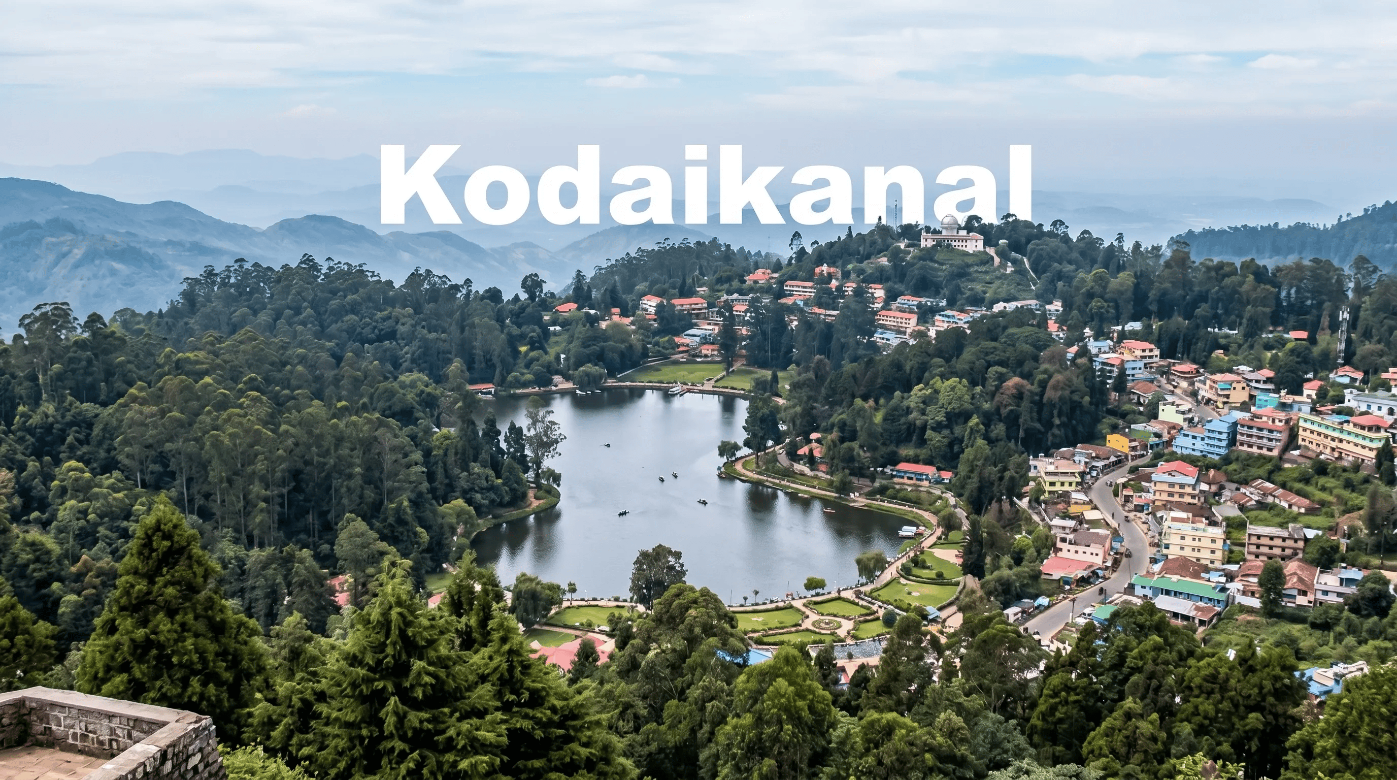 Kodaikanal Hill Station - Sky Top Travels